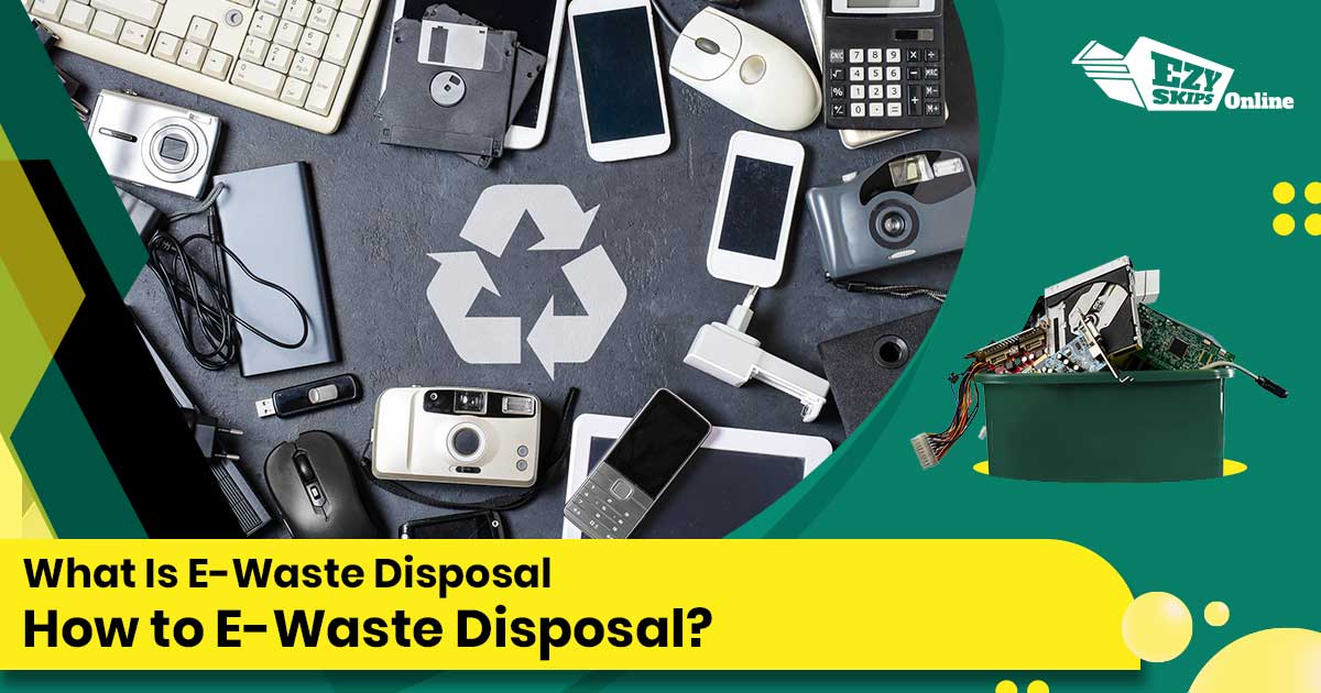 What Is E-Waste Disposal