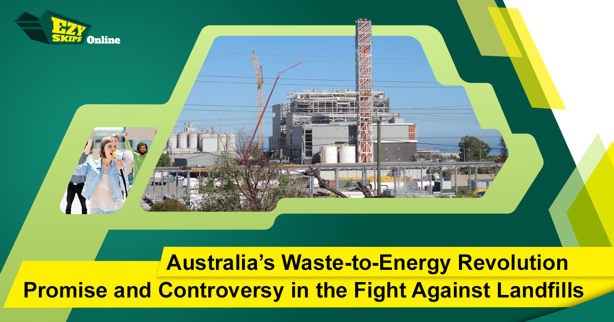 Australia's Waste-to-Energy Revolution: Promise and Controversy in the Fight Against Landfills